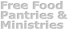 Free Food Pantries &  Ministries